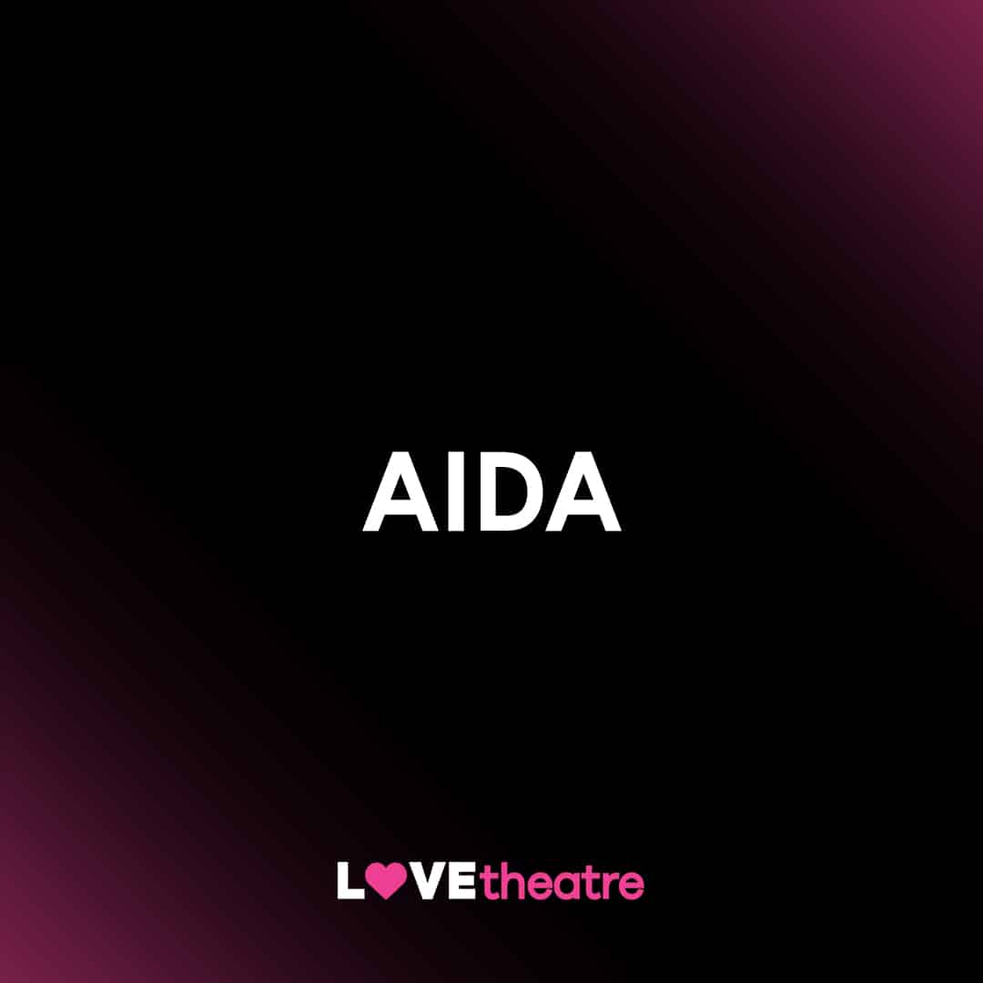 Buy Aida theatre tickets London West End LOVEtheatre