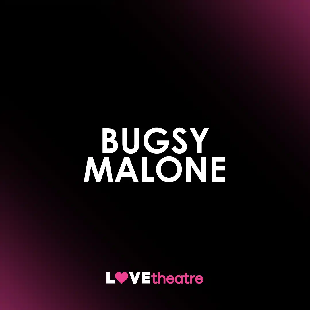 buy-bugsy-malone-theatre-tickets-alexandra-palace-theatre-lovetheatre