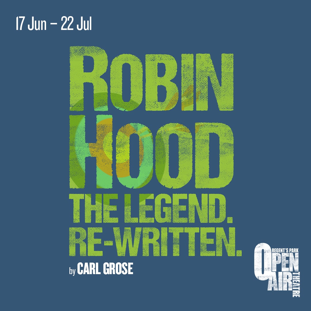 Buy Cheap Robin Hood Tickets Open Air Theatre, London's West End
