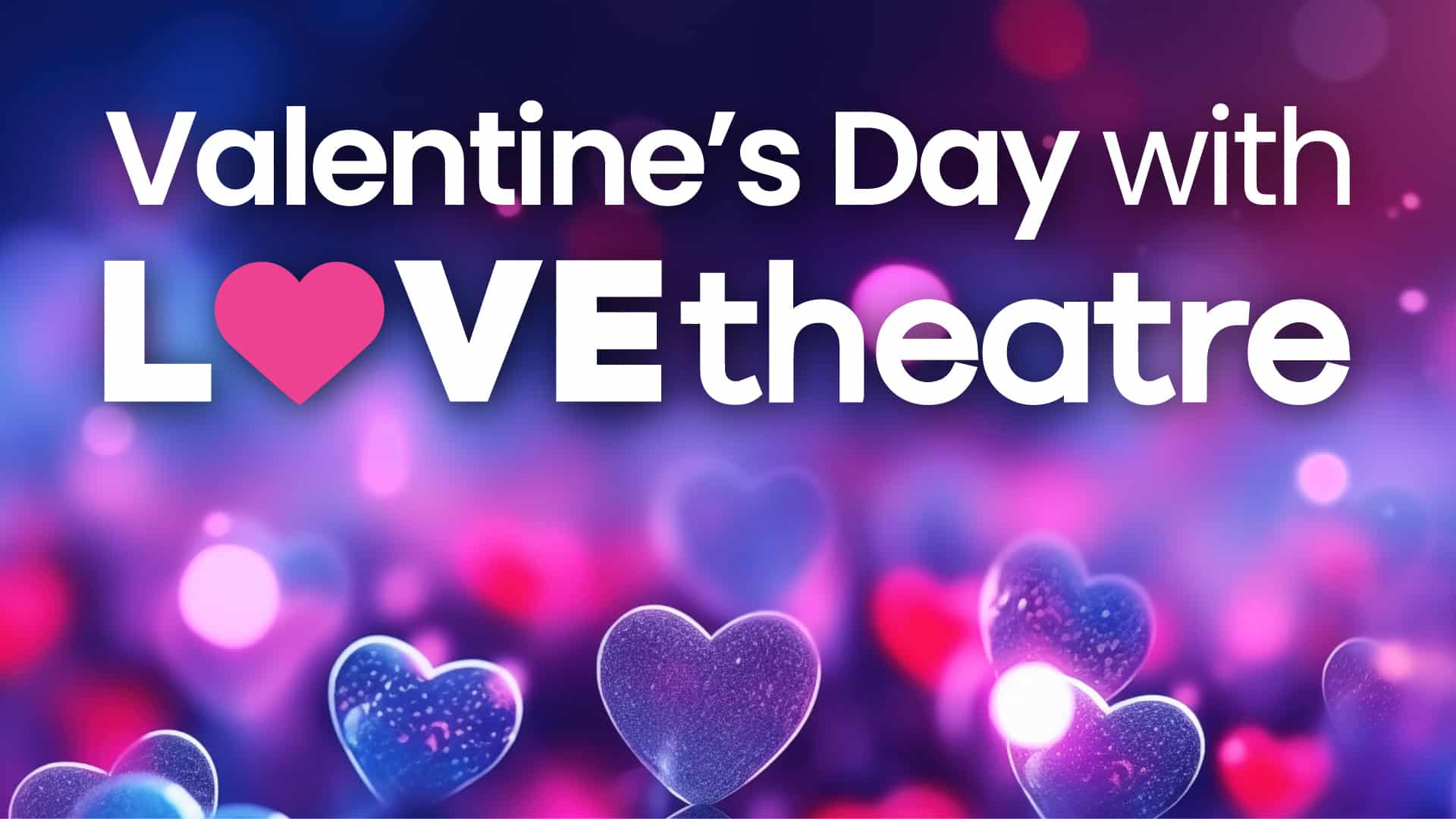 Valentines Day Theatre Tickets LOVEtheatre